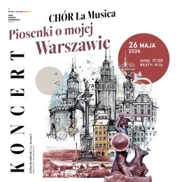 Chór La Musica "Piosenki o mojej Warszawie" - koncert