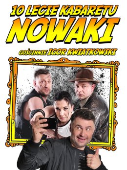 Kabaret Nowaki - 10-lecie kabaretu: Śmiechokalipsa, gościnnie: Igor Kwiatkowski