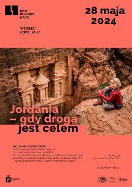 Spotkanie: Jordania – gdy droga jest celem