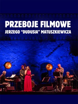 Jerzy „Duduś” Matuszkiewicz - Przeboje filmowe