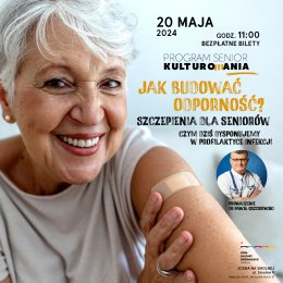 „Jak budować odporność? Szczepienia dla seniorów - czym dziś dysponujemy w profilaktyce  infekcji" KULTUROMANIA