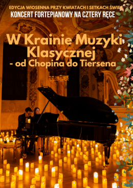 Koncert przy świecach: W Krainie Muzyki Klasycznej - Od Chopina do Tiersena