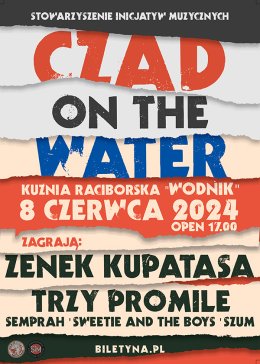 Czad on the water - Zenek Kupatasa, Trzy Promile, Semprah, Sweetie and the Boys, Szum