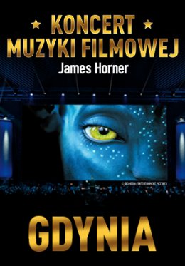 Koncert Muzyki Filmowej - James Horner - Gdynia