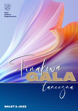 Finałowa Gala Taneczna - godz. 15.30 Balet & Jazz (grupy wtorkowe)