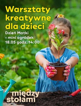 Warsztaty Kreatywne dla Dzieci: Mini Ogródek na Dzień Matki