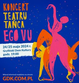 Koncert Teatru Tańca EGO VU 2024