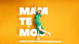 „Mam tę moc” | Sara Pach & młodzi wykonawcy