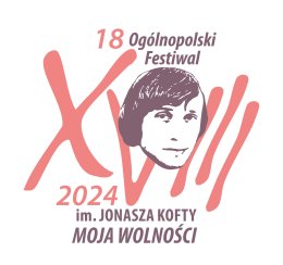 XVIII Ogólnopolski Festiwal im. Jonasza Kofty "Moja Wolności" 2024