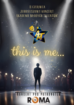 Akademia Młodych Talentów: "This is me..."