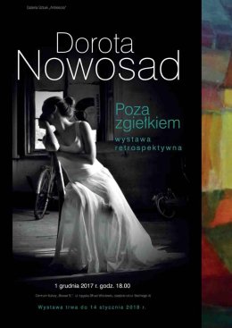Wystawa Doroty Nowosad "Poza zgiełkiem"
