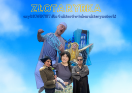 Złota rybka, czyli KWINTET dla 4 aktorów i charakteryzatorki