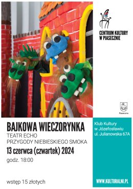 BAJKOWA WIECZORYNKA. Teatr Echo. Przygody niebieskiego smoka.