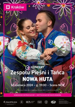 KONCERT ZESPOŁU PIEŚNI I TAŃCA NOWA HUTA