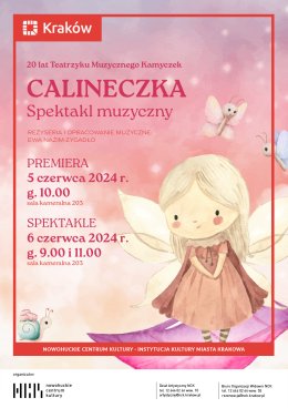 „CALINECZKA”- SPEKTAKL MUZYCZNY – 20-LECIE TEATRZYKU MUZYCZNEGO KAMYCZEK