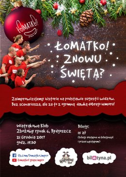 Łomatko Grupa Impro: Łomatko, znowu święta?