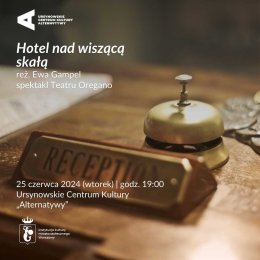Hotel nad wiszącą skałą | spektakl Teatru Oregano