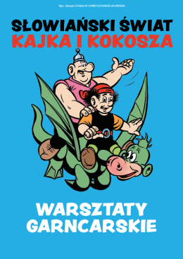 Warsztaty garncarskie - „Słowiański Świat Kajka i Kokosza”