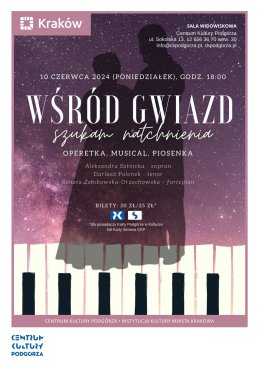Koncert „Wśród gwiazd szukam natchnienia - operetka, musical, piosenka”