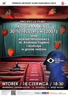 KOCHAM KINO (2007) - projekcja filmu, wykład filmoznawcy, rozmowa w gronie widzów