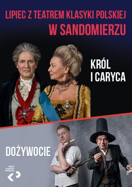 Teatr Klasyki Polskiej - spektakl "Dożywocie" i "Król i caryca" - Karnet