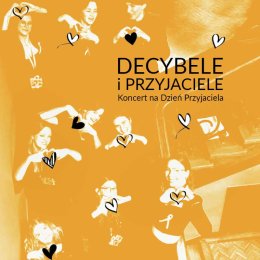 Koncert na Dzień Przyjaciela: "DECYBELE i Przyjaciele"