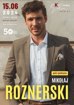 Mikołaj Roznerski - gość Kulturalnego Salonu Kobiet