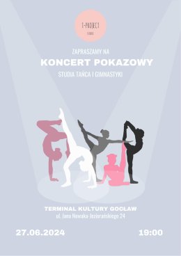 Koncert pokazowy Studia Tańca i Gimnastyki T-Projekt (pokazy amatorskie)