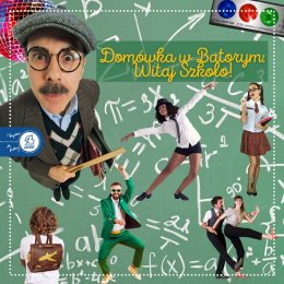 30.08 Domówka w Batorym: Witaj szkoło