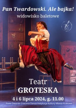 Balet Cracovia Danza: Pan Twardowski. Ale bajka!