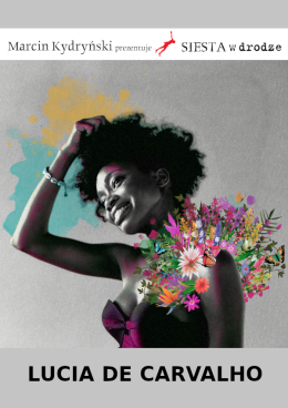 Goetz Summer Days: Marcin Kydryński prezentuje SIESTA w drodze: Lucia de Carvalho