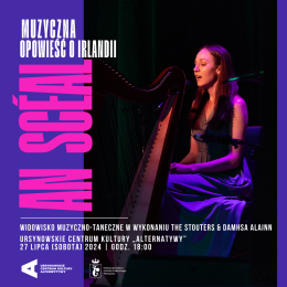 An Scéal – muzyczna opowieść o Irlandii | widowisko muzyczno-taneczne