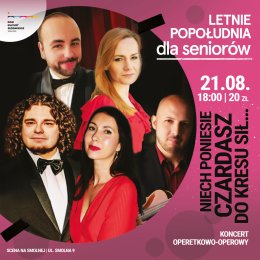 „Niech poniesie czardasz do kresu sił…” LETNIE POPOŁUDNIA DLA SENIORÓW