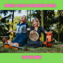 Celtyckie baśnie | Berbecie w legend i instrumentów świecie | koncerty interaktywne