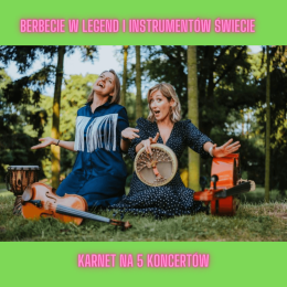 Berbecie w legend i instrumentów świecie | karnet na 5 koncertów interaktywnych