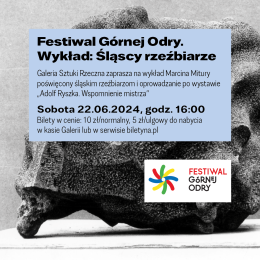 Festiwal Górnej Odry. Wykład: Śląscy rzeźbiarze