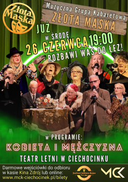 51. FFK: Muzyczna Grupa Kabaretowa "Złota Maska" w programie pt. "KOBIETA I MĘŻCZYZNA"