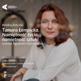Wielkie Artystki  Tamara Łempicka. Namiętność życia, namiętność sztuki | wykład Agnieszki Ostrowskiej