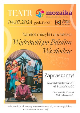 Teatr Mozaika - Namiot muzyki i opowieści - Wędrówki po Bliskim Wschodzie