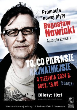 „To co pierwsze, najważniejsze” w wykonaniu Bogusława Nowickiego