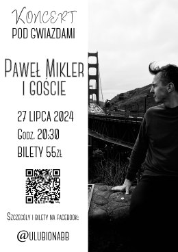 Koncert pod gwiazdami: Paweł Mikler i goście