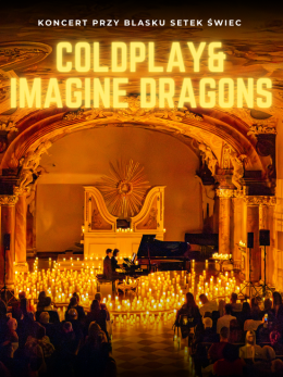 Koncert wśród świec: Coldplay & Imagine Dragons