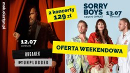 Karnet: Organek MTV Unplugged i Sorry Boys