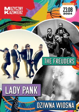 Muzyczny Kazimierz: LADY PANK, Dziwna Wiosna, The Freuders