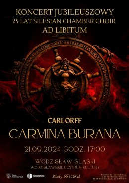 Carmina Burana Carla Orffa - Jubileusz 25-lecia Silesian Chamber Choir Ad Libitum w WCK