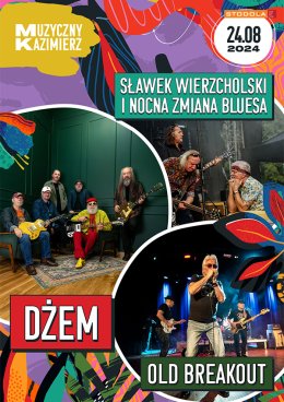Muzyczny Kazimierz: DŻEM, Sławek Wierzcholski i Nocna Zmiana Bluesa, Old Breakout