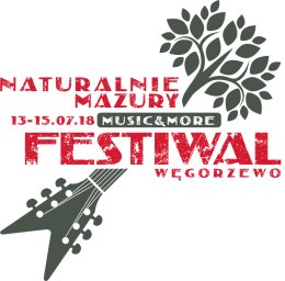 Naturalnie Mazury Music & More: WĘGORZEWO 2018