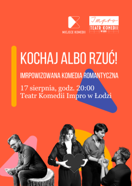 "Kochaj Albo Rzuć!" Improwizowana Komedia Romantyczna