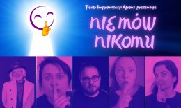 "Nie mów nikomu!..." - komedia improwizowana z tajemnicą w tle