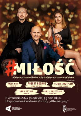 „#Miłość” | premiera muzycznego widowiska Roberta Rozmusa